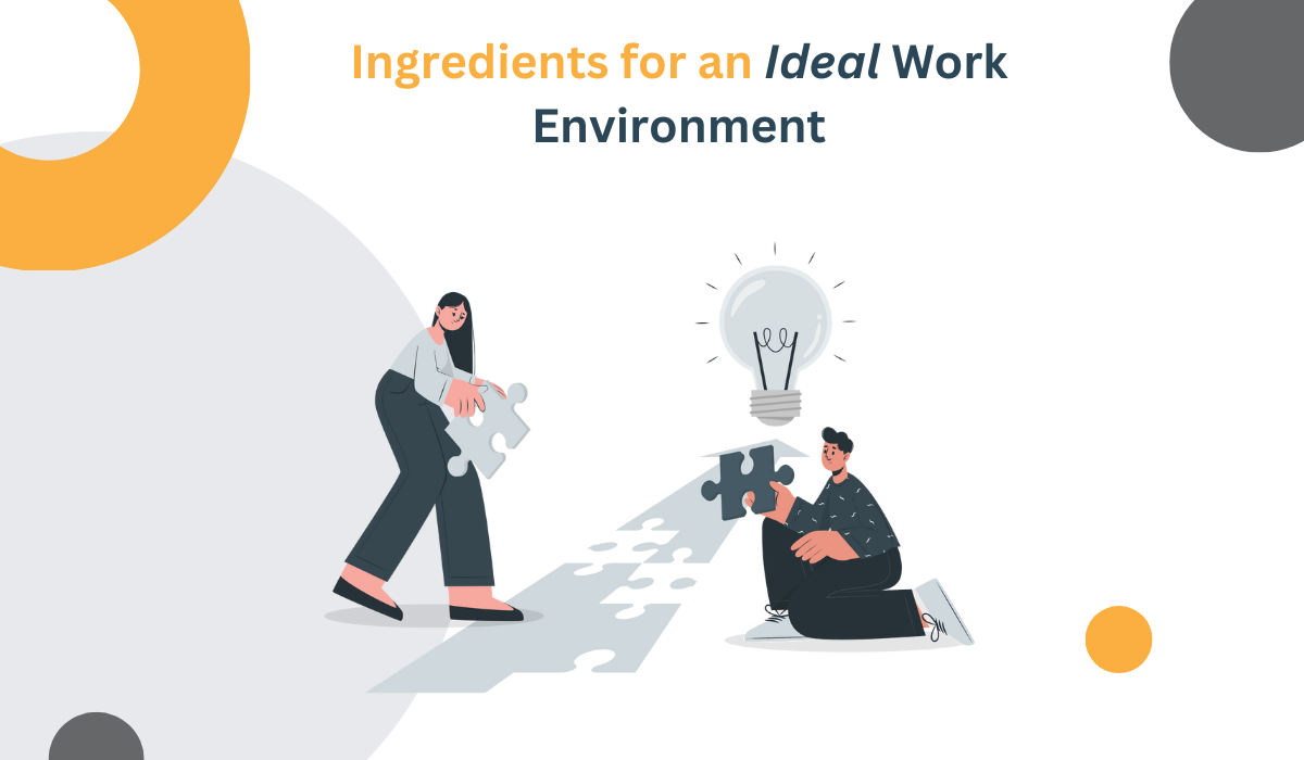 Create an ideal work environment using these 7 ingredients